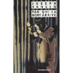 livre par qui la mort arrive joseph hansen, marie-france watkins