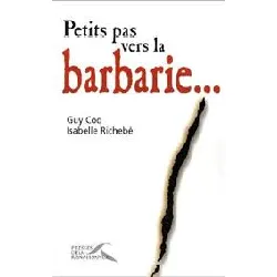 livre petits pas vers la barbarie ..