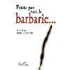 livre petits pas vers la barbarie ..