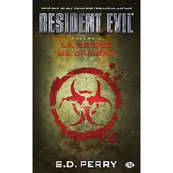 livre resident evil , tome 2 - la crique de caliban