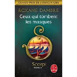livre scorpi tome 3 - ceux qui tombent les masques