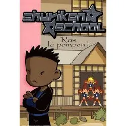livre shuriken school tome 6 - ras le pompon !