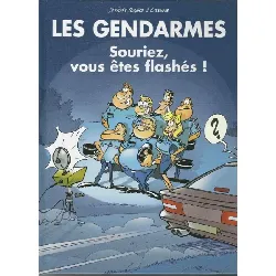 livre souriez, vous ôtes flashés ! (les gendarmes.)