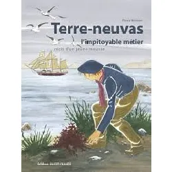 livre terre - neuvas l'impitoyable métier