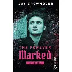 livre the forever marked - le prince - par l'autrice de "marked men" et la saga "bad"