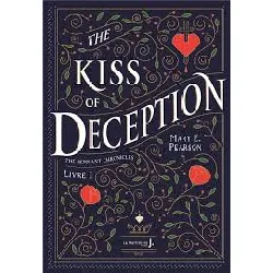livre the remnant chronicles - tome 1 - the kiss of deception mary e. pearson, alison jacquet-robert