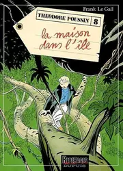 livre théodore poussin tome 8 : la maison dans l'île