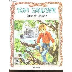 livre tom sawyer joue et gagne (collection tom sawyer)
