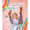 livre totalement charli - mon guide 100% positif
