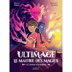 livre ultimage, le maître des magies - tome 2 - l'ombre et la lumière