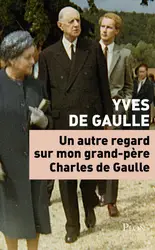 livre un autre regard sur mon grand - père charles de gaulle