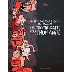 livre un petit pas pour l'homme, un croche-patte pour l'humanité - tome 01