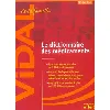 livre vidal de la famille - le dictionnaire des médicaments (cd-rom inclus)