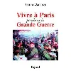 livre vivre à paris pendant la grande guerre