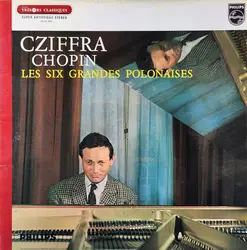 vinyle chopin – cziffra - les six grandes polonaises (1984)