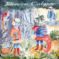 vinyle forever calypso - bungalows (2016)