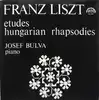 vinyle franz liszt - josef bulva - etudes / hungarian rhapsodies (1967)