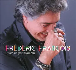 vinyle frédéric françois - juste un peu d'amour (2019)