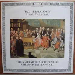 vinyle haendel, vivaldi, gluck, the academy of ancient music, christopher hogwood - pachelbel canon (1981)