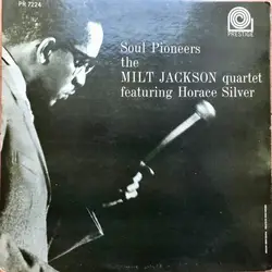vinyle the milt jackson quartet featuring horace silver - soul pioneers