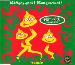 cd billy ze kick et les gamins en folie - mangez - moi ! mangez - moi! (remix) (1994)