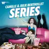 cd camille & julie berthollet - series (2021)