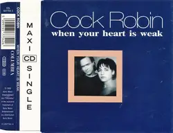 cd cock robin - when your heart is weak (1992)