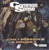 cd common sense - can i borrow a dollar? (1992)