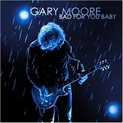 cd gary moore - bad for you baby (2001)