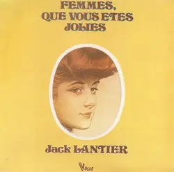 cd jack lantier - femmes, que vous êtes jolies (1983)