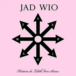 cd jad wio - sex magik histoire de lilith von sirius (2007)