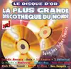 cd la plus grande discothèque du monde - le disque d'or (1996)