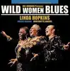 cd linda hopkins, maxine weldon, mortonette jenkins - mel howard presents: wild women blues - original broadway cast recording (19