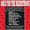 cd only for the headstrong (1992)