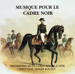cd orchestres de la garde républicaine, roger boutry - musique pour le cadre noir (1980)