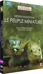 dvd hidden kingdoms : le peuple miniature