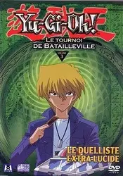dvd yu - gi - oh! - saison 2 - le tournoi de batailleville - volume 03 - le duelliste extra - lucide