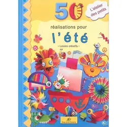 livre 50 réalisations pour l'été - loisirs créatifs