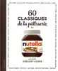 livre 60 classiques de la pâtisserie au nutella