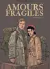 livre amours fragiles : intégrale vol.3 : tomes 7 à 9