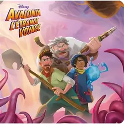 livre avalonia, l'étrange voyage : l'histoire du film