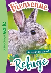 livre bienvenue au refuge t.4 - au secours des lapins !