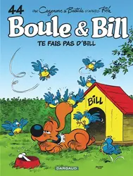livre boule & bill tome 44 - te fais pas d'bill !