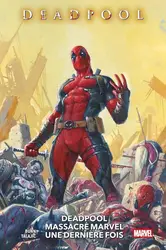 livre deadpool massacre deadpool une dernière fois