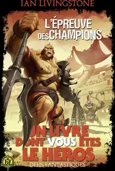 livre défis fantastiques tome 10 : l'épreuve des champions