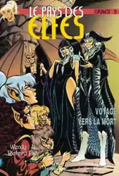 livre elfquest -  - le pays des elfes tome 15 : voyage vers la mort