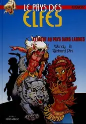 livre elfquest -  - le pays des elfes tome 2 : attaques au pays sans larmes