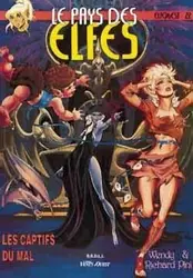 livre elfquest -  - le pays des elfes tome 22 : les captifs du mal