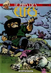 livre elfquest -  - le pays des elfes tome 7 : prisonniers des trolls