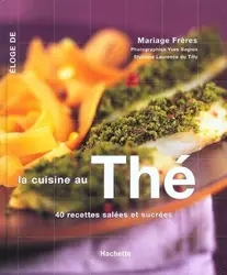livre eloge de la cuisine au the - 40 recettes sucrees et salees